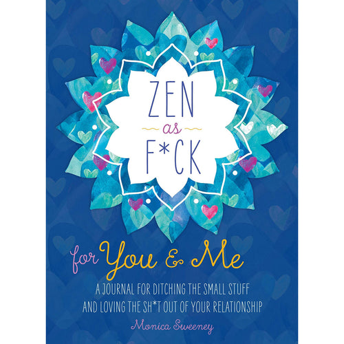 Zen as F*ck for You & Me